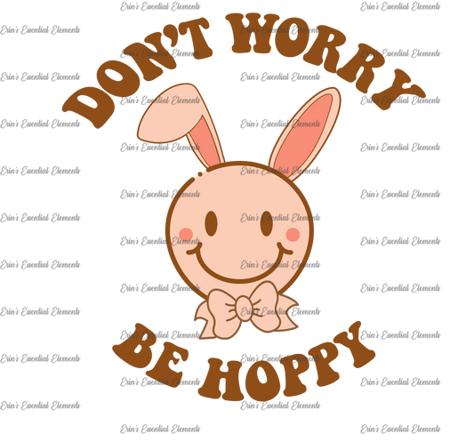 Don't Worry Be Hoppy DTF Heat Transfer